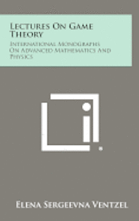bokomslag Lectures on Game Theory: International Monographs on Advanced Mathematics and Physics