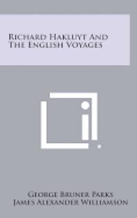 bokomslag Richard Hakluyt and the English Voyages