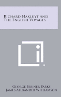 Richard Hakluyt and the English Voyages 1