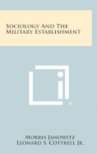 bokomslag Sociology and the Military Establishment