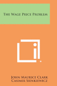 The Wage Price Problem 1