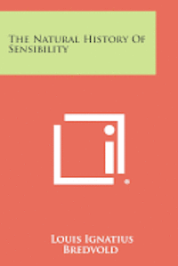 The Natural History of Sensibility 1