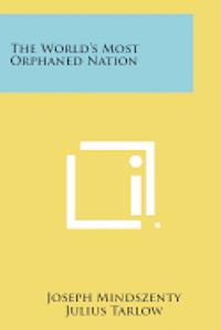 The World's Most Orphaned Nation 1
