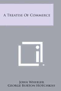 A Treatise of Commerce 1