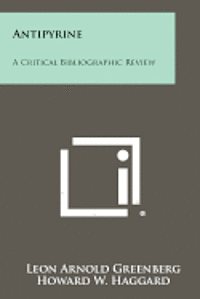 bokomslag Antipyrine: A Critical Bibliographic Review