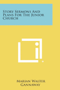 bokomslag Story Sermons and Plans for the Junior Church