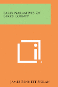 bokomslag Early Narratives of Berks County