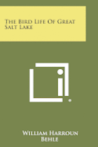 The Bird Life of Great Salt Lake 1