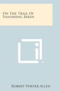 On the Trail of Vanishing Birds 1