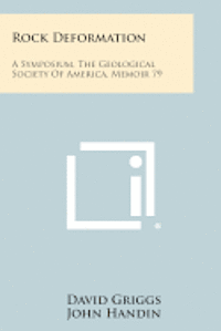 bokomslag Rock Deformation: A Symposium, the Geological Society of America, Memoir 79