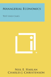 bokomslag Managerial Economics: Text and Cases