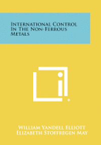 International Control in the Non-Ferrous Metals 1