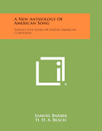 A New Anthology of American Song: Twenty-Five Songs by Native American Composers 1