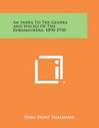 bokomslag An Index to the Genera and Species of the Foraminifera, 1890-1950