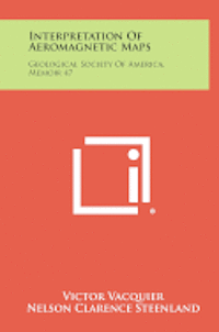 bokomslag Interpretation of Aeromagnetic Maps: Geological Society of America, Memoir 47