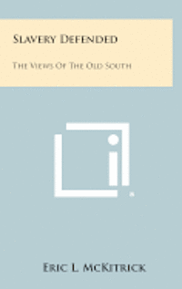 bokomslag Slavery Defended: The Views of the Old South