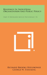 bokomslag Readings in Industrial Organization and Public Policy: Series of Republished Articles on Economics, V8