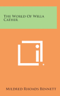 The World of Willa Cather 1