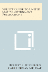 bokomslag Subject Guide to United States Government Publications