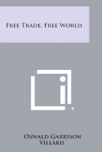 bokomslag Free Trade, Free World