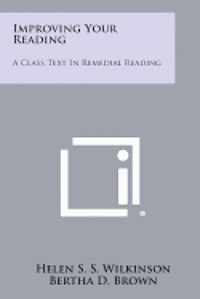 bokomslag Improving Your Reading: A Class Text in Remedial Reading