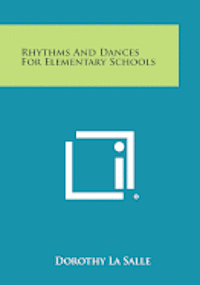 bokomslag Rhythms and Dances for Elementary Schools