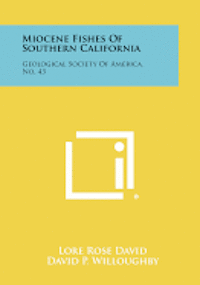 bokomslag Miocene Fishes of Southern California: Geological Society of America, No. 43