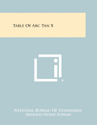 Table of ARC Tan X 1