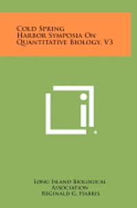 bokomslag Cold Spring Harbor Symposia on Quantitative Biology, V3