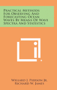 bokomslag Practical Methods for Observing and Forecasting Ocean Waves by Means of Wave Spectra and Statistics