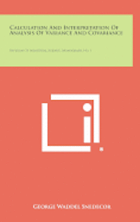 bokomslag Calculation and Interpretation of Analysis of Variance and Covariance: Division of Industrial Science, Monograph, No. 1