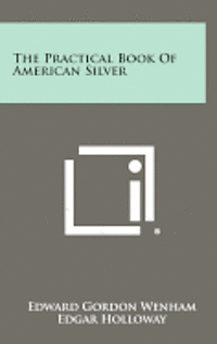 bokomslag The Practical Book of American Silver