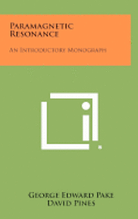bokomslag Paramagnetic Resonance: An Introductory Monograph