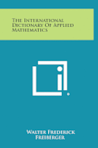 The International Dictionary of Applied Mathematics 1