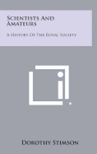 bokomslag Scientists and Amateurs: A History of the Royal Society