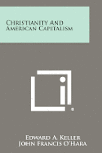 bokomslag Christianity and American Capitalism