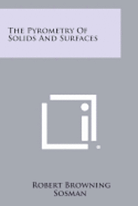 bokomslag The Pyrometry of Solids and Surfaces