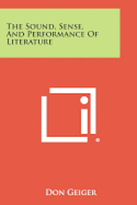 bokomslag The Sound, Sense, and Performance of Literature