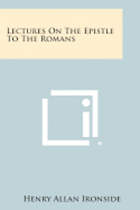 bokomslag Lectures on the Epistle to the Romans