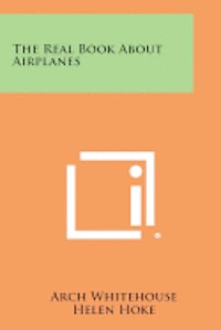 The Real Book about Airplanes 1