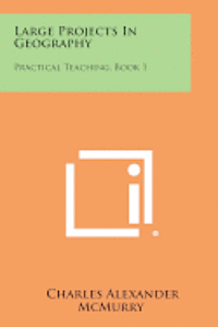 Large Projects in Geography: Practical Teaching, Book 1 1