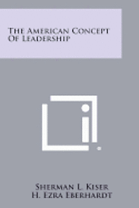 The American Concept of Leadership 1