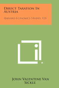 bokomslag Direct Taxation in Austria: Harvard Economics Studies, V35