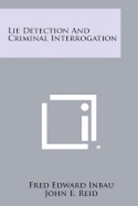 Lie Detection and Criminal Interrogation 1