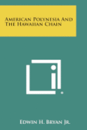 bokomslag American Polynesia and the Hawaiian Chain