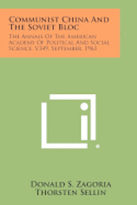 bokomslag Communist China and the Soviet Bloc: The Annals of the American Academy of Political and Social Science, V349, September, 1963