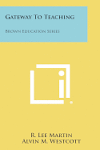 bokomslag Gateway to Teaching: Brown Education Series