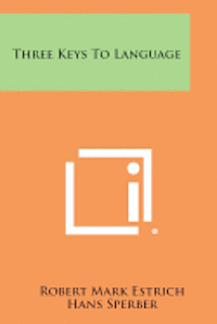 bokomslag Three Keys to Language