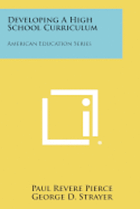 bokomslag Developing a High School Curriculum: American Education Series