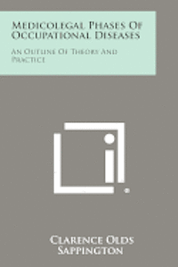 bokomslag Medicolegal Phases of Occupational Diseases: An Outline of Theory and Practice